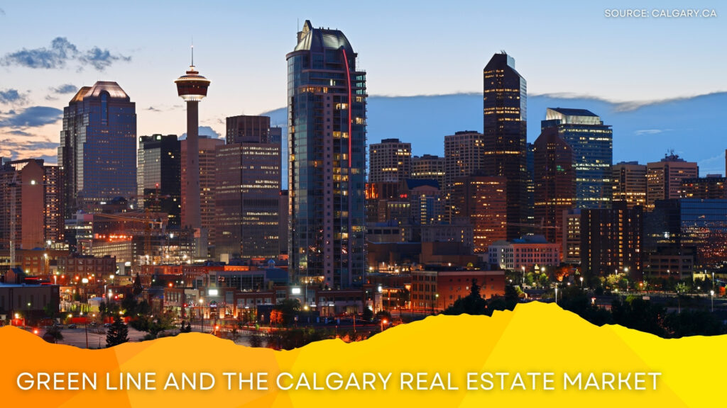 Green line and the calgary real estate market