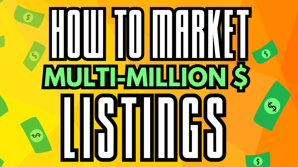 How to Market Multi-Million Dollar Homes