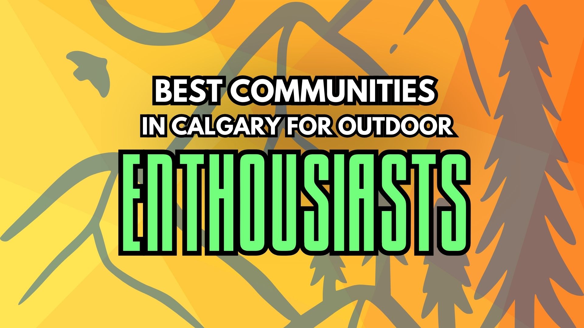 Best Communities in Calgary for Outdoor Enthusiasts